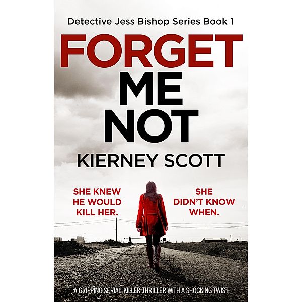 Forget Me Not / Jess Bishop Bd.1, Kierney Scott