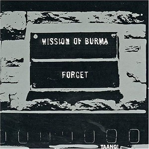 Forget Mission Of Burma, Mission Of Burma