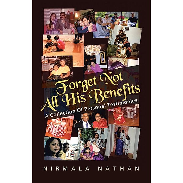 Forget Not All His Benefits, Nirmala Nathan