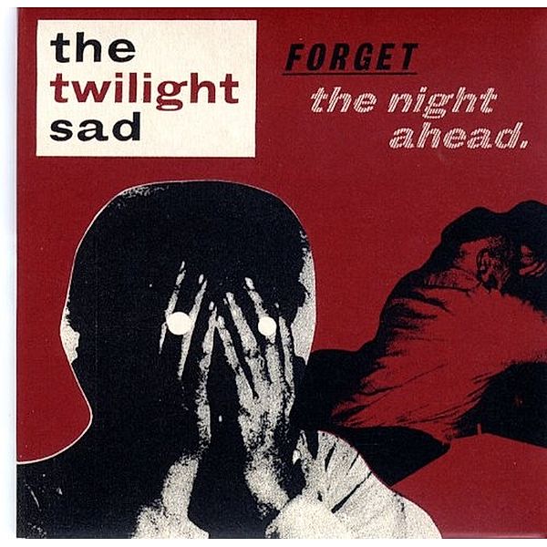Forget The Night Ahead, The Twilight Sad