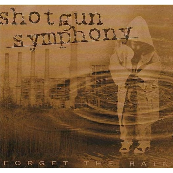 Forget The Rain, Shotgun Symphony
