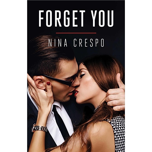 Forget You, Nina Crespo