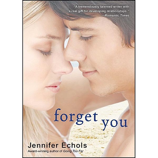 Forget You, Jennifer Echols