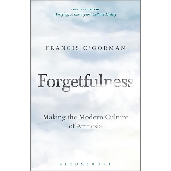 Forgetfulness, Francis O'Gorman