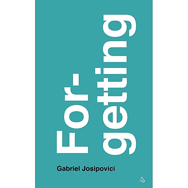 Forgetting, Gabriel Josipovici