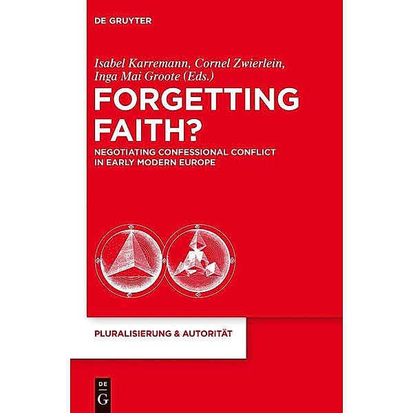 Forgetting Faith? / Pluralisierung & Autorität Bd.29