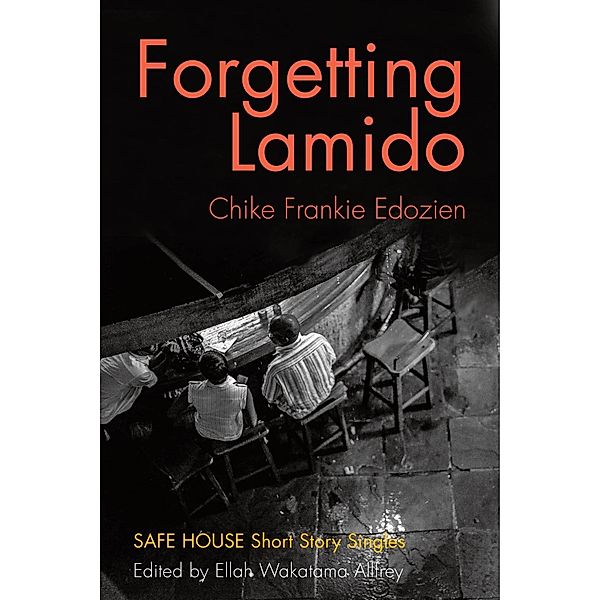 Forgetting Lamido / Dundurn Press, Chike Frankie Edozien
