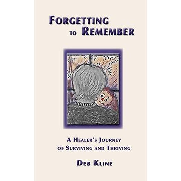 Forgetting to Remember, Deb Kline