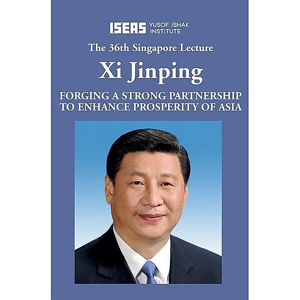 Forging a Strong Partnership to Enhance Prosperity of Asia, Xi Jinping