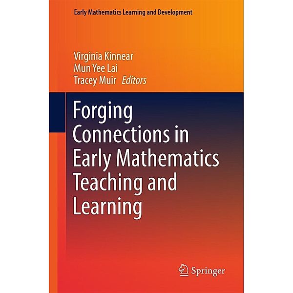 Forging Connections in Early Mathematics Teaching and Learning / Early Mathematics Learning and Development