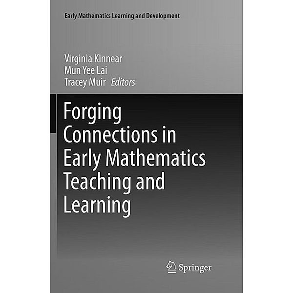 Forging Connections in Early Mathematics Teaching and Learning