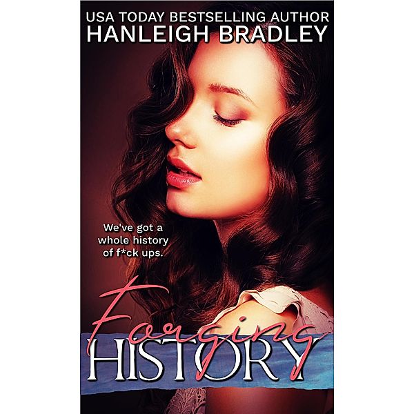 Forging History (History Series, #3) / History Series, Hanleigh Bradley