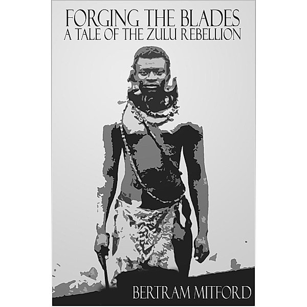 Forging the Blades / Andrews UK, Bertram Mitford