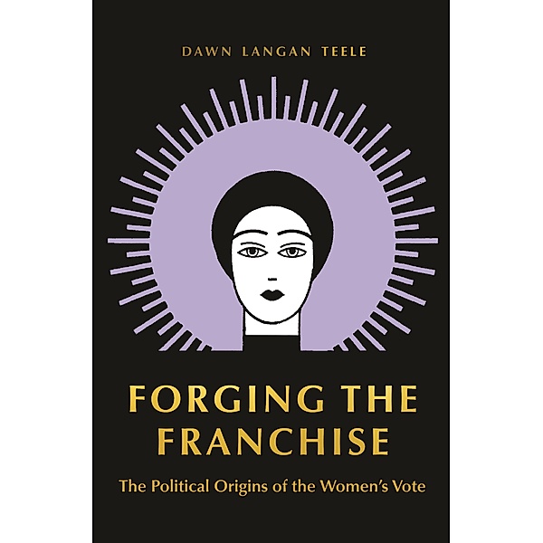 Forging the Franchise, Dawn Langan Teele