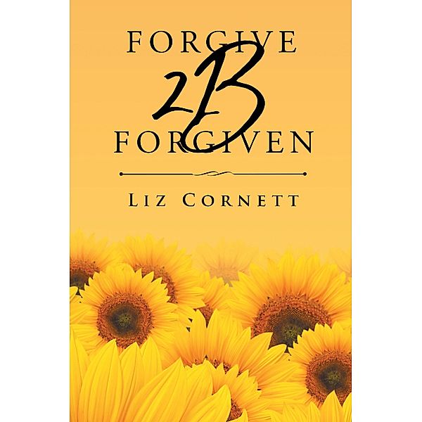 Forgive 2B Forgiven, Liz Cornett