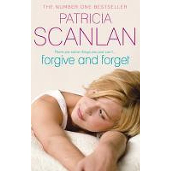 Forgive and Forget / Transworld Digital, Patricia Scanlan