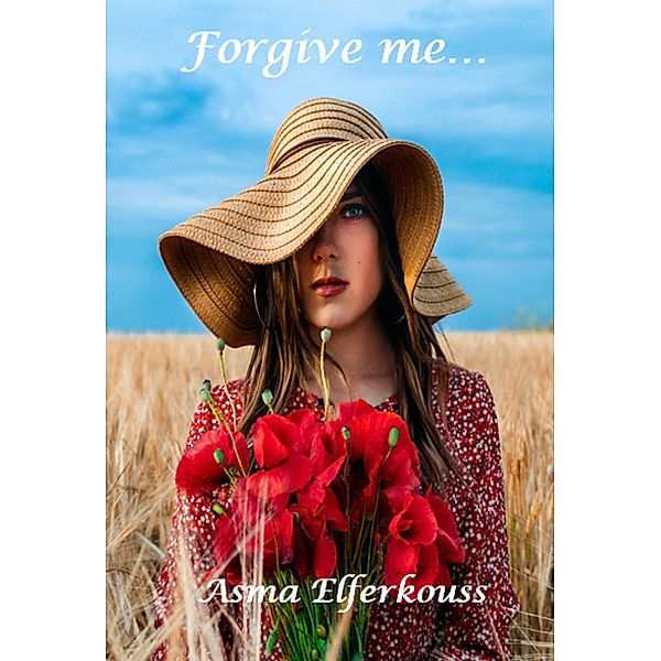 Forgive Me, Asma Elferkouss