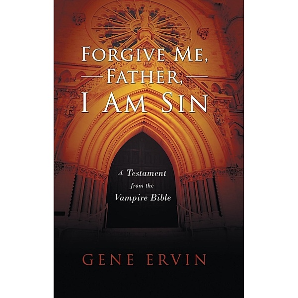 Forgive Me, Father, I Am Sin, Gene Ervin