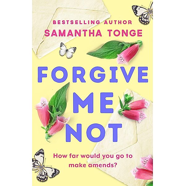 Forgive Me Not, Samantha Tonge