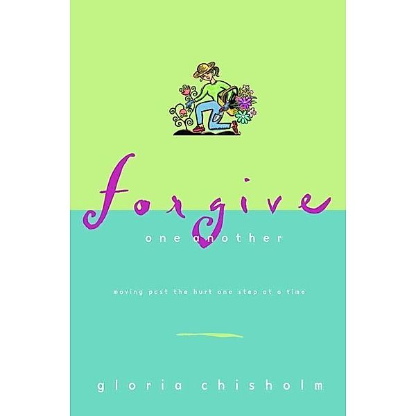 Forgive One Another, Gloria Chisholm