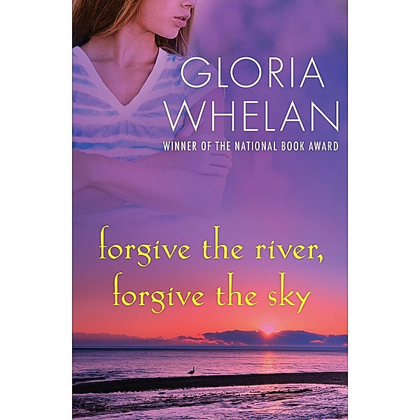 Forgive the River, Forgive the Sky, Gloria Whelan