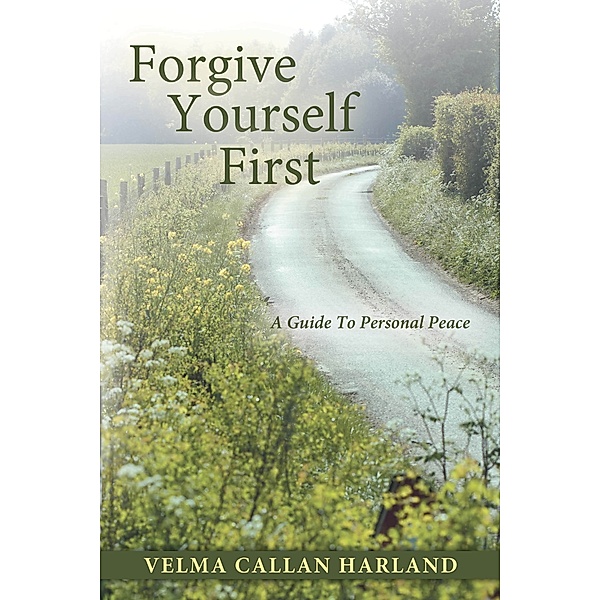 Forgive Yourself First, Velma Callan Harland