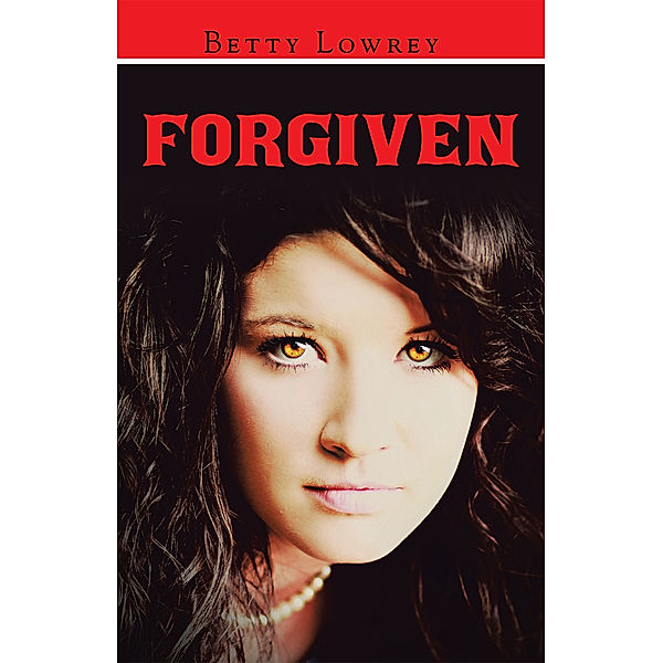 Forgiven, Betty Lowrey