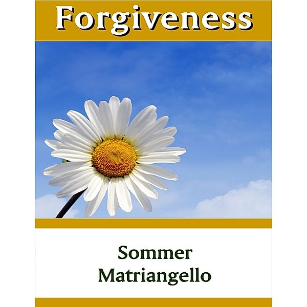 Forgiveness, Sommer Matriangello