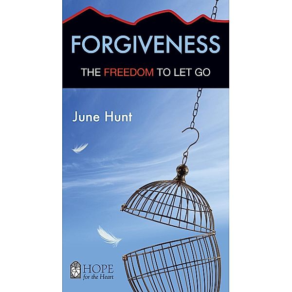 Forgiveness, June Hunt