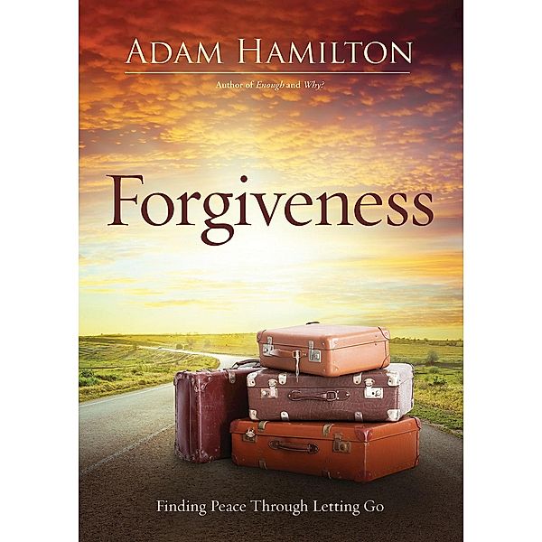 Forgiveness, Adam Hamilton