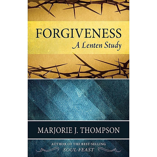 Forgiveness, Marjorie J. Thompson