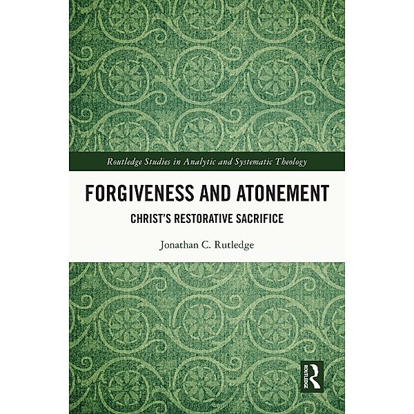 Forgiveness and Atonement, Jonathan Rutledge