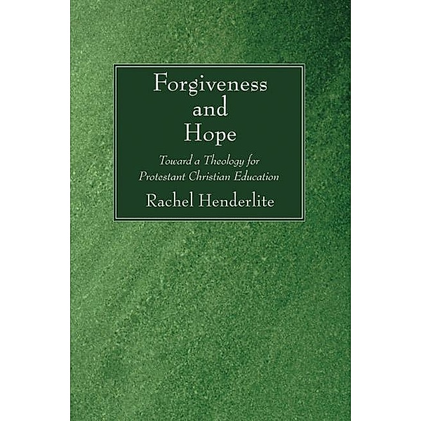 Forgiveness and Hope, Rachel Henderlite