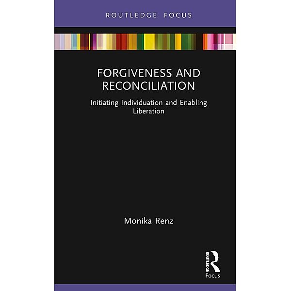 Forgiveness and Reconciliation, Monika Renz