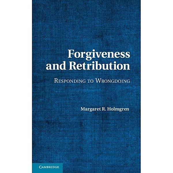 Forgiveness and Retribution, Margaret R. Holmgren