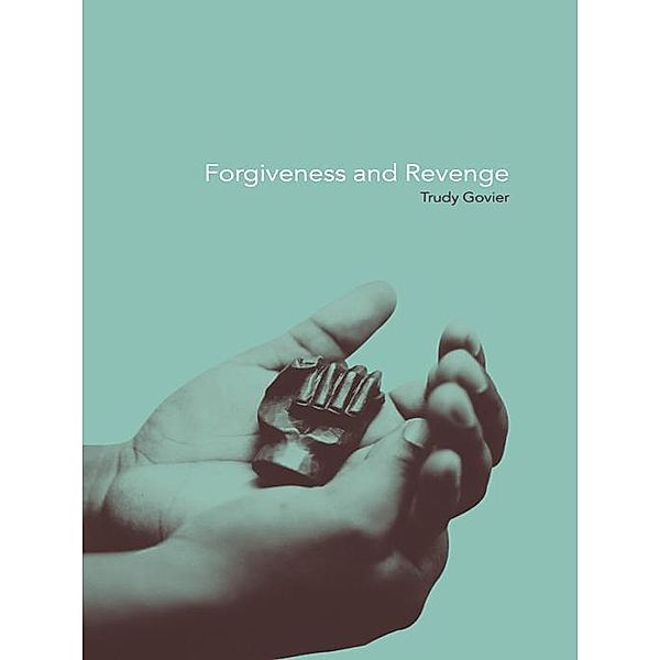 Forgiveness and Revenge, Trudy Govier