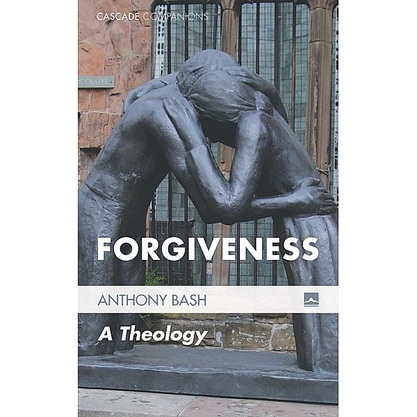 Forgiveness / Cascade Companions, Anthony Bash
