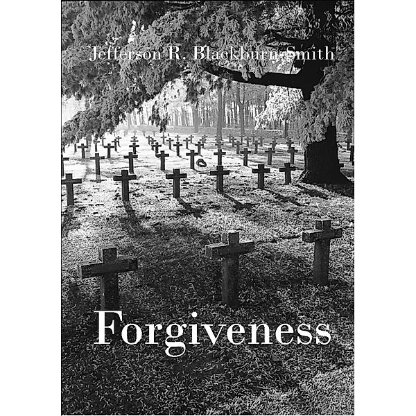 Forgiveness / Jefferson Blackburn-Smith, Jefferson Blackburn-Smith