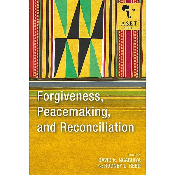 Forgiveness, Peacemaking, and Reconciliation / Africa Society of Evangelical Theology Series