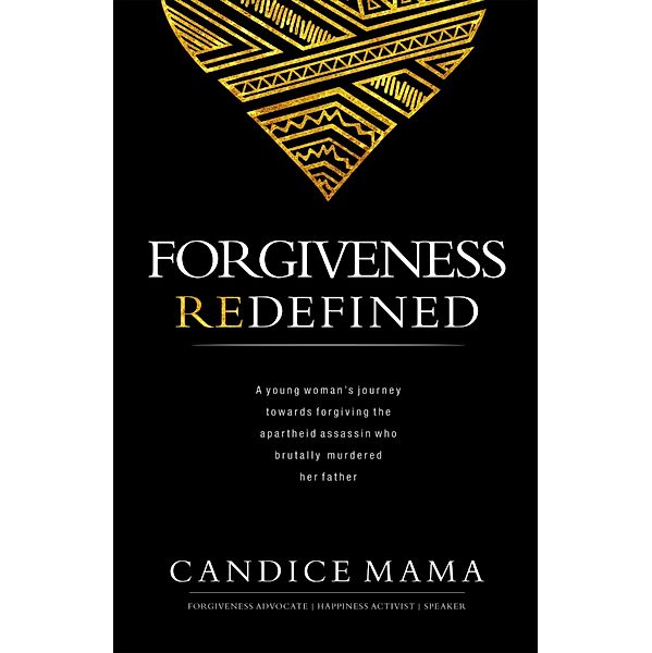 Forgiveness Redefined, Candice Mama