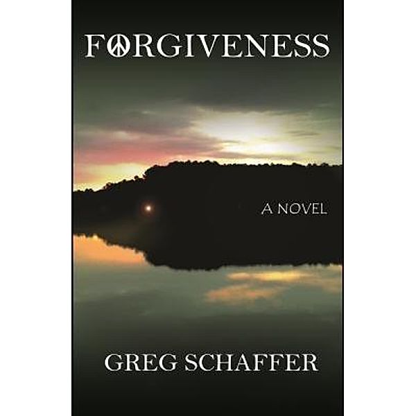 Forgiveness / Second Chance Publishing, Greg Schaffer