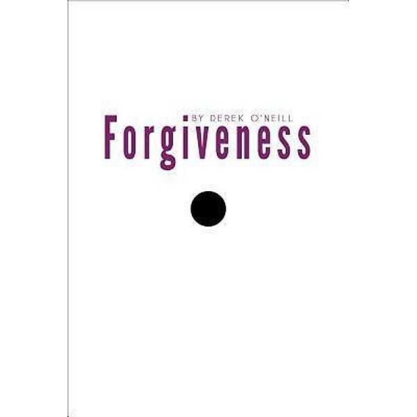 Forgiveness / SQ Worldwide LP, Derek O'Neill