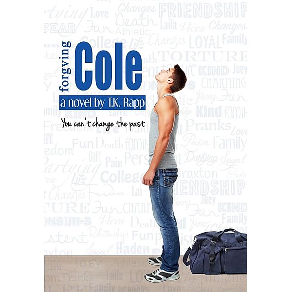 Forgiving Cole (Cedar Lane, #2) / Cedar Lane, T. K. Rapp