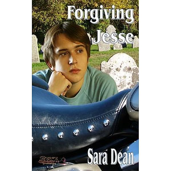 Forgiving Jesse / Jesse Bd.1, Sara Dean