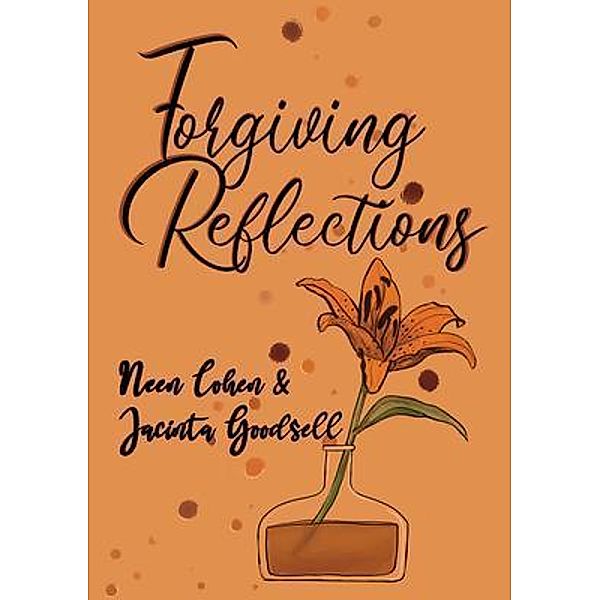 Forgiving Reflections / Evil Koala Press, Neen Cohen, Jacinta Goodsell