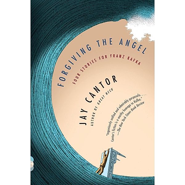 Forgiving the Angel / Vintage Contemporaries, Jay Cantor