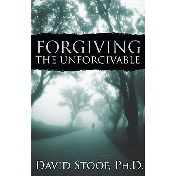 Forgiving the Unforgivable, David Stoop