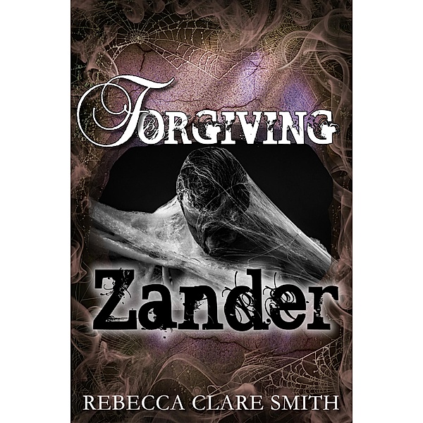 Forgiving Zander (Survival Trilogy, #2) / Survival Trilogy, Rebecca Clare Smith
