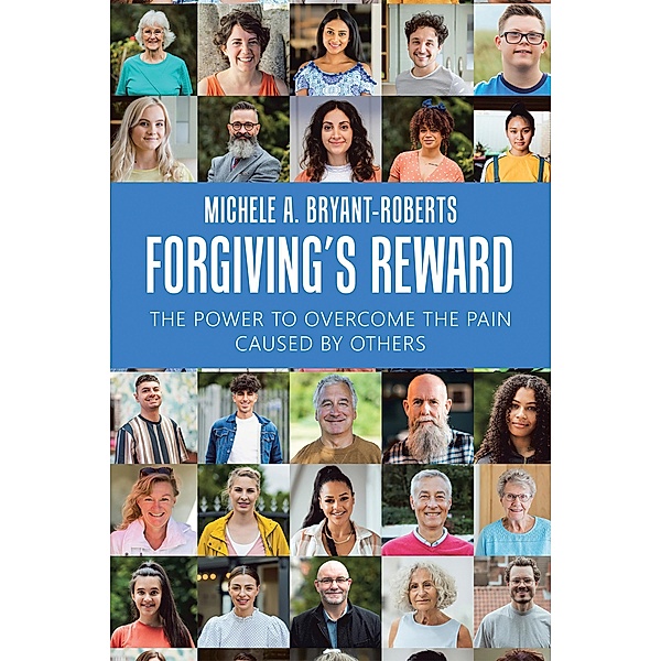 Forgiving's Reward, Michele A. Bryant-Roberts