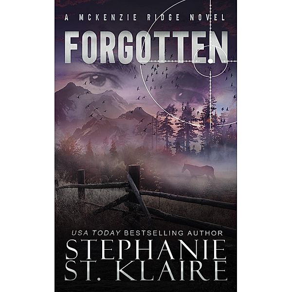 Forgotten (A McKenzie Ridge Novel, #3) / A McKenzie Ridge Novel, Stephanie St. Klaire